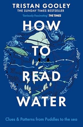 Cover of "How to Read Water" by Tristan Gooley – a guide to reading water signs in nature.